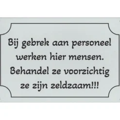 Bij gebrek aan personeel - metalen bord