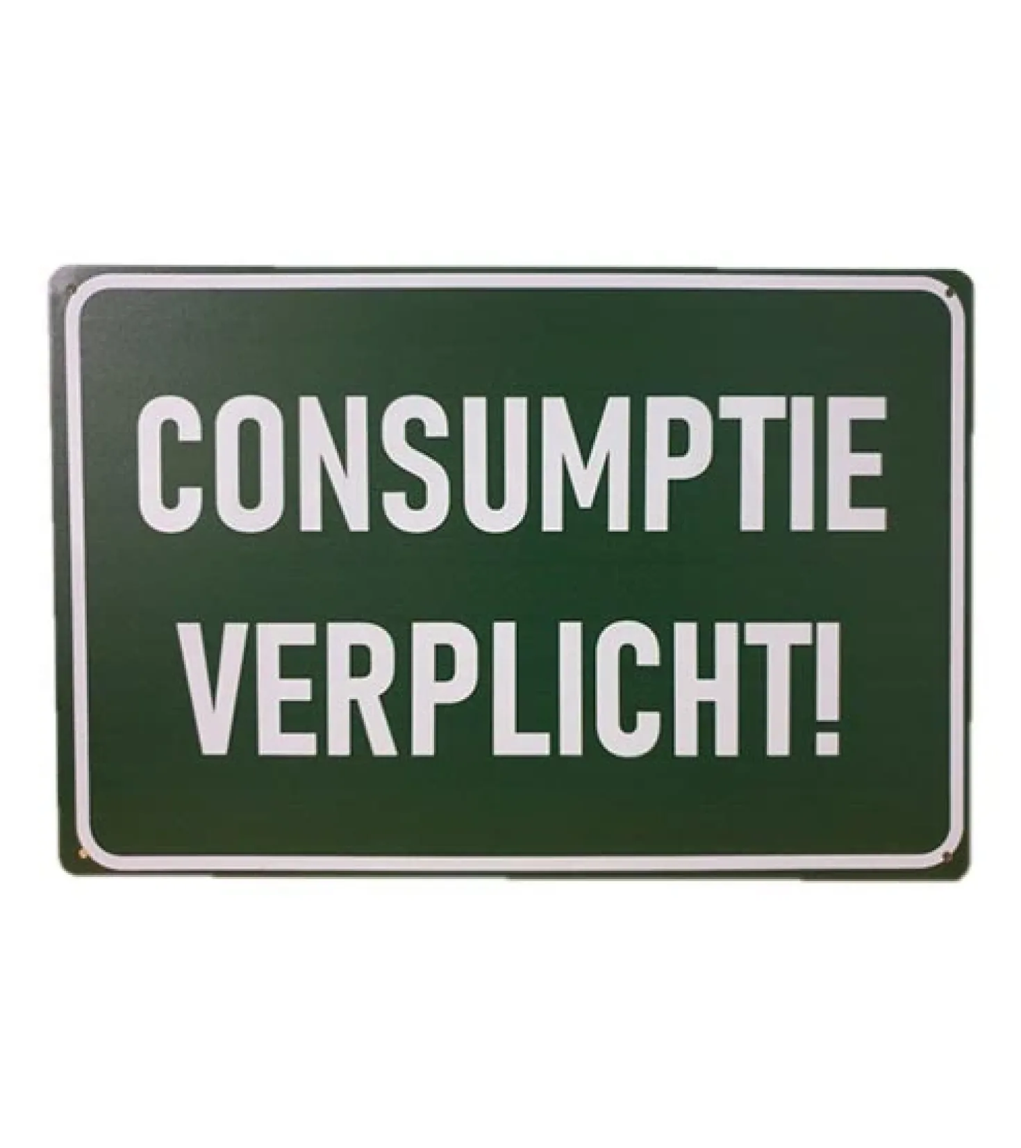 Consumptie verplicht - metalen bord
