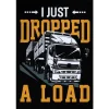Dropped a Load - metalen bord