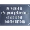 Gekkenhuis hoofdkantoor - metalen bord