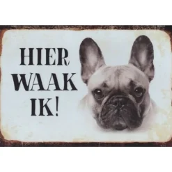 Hier Waak ik - Franse Bulldog - metalen bord