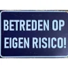 metalen bord Betreden op eigen risico