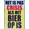 metalen bord Het is pas crisis